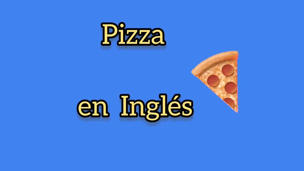 cómo se pronuncia pizza en inglés - Cómo se escribe en inglés pizza