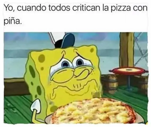 pizza con piña memes - Que prefiere la gente la pizza con piña o sin piña